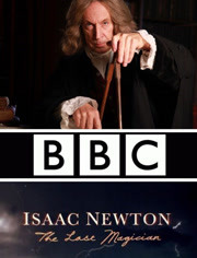 BBC 艾萨克·牛顿：最后的魔术师