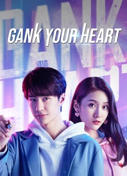 Watch the latest Gank Your Heart (2019) online with English subtitle for free English Subtitle Drama