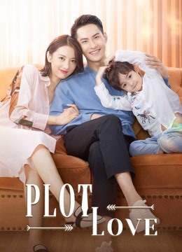 Watch the latest PLOT LOVE (2021) online with English subtitle for free English Subtitle Drama