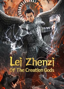Watch the latest Lei Zhenzi Of The Creation Gods (2023) online with English subtitle for free English Subtitle Movie