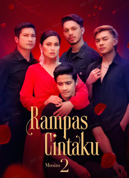 Watch the latest Rampas Cintaku S2 (2024) online with English subtitle for free English Subtitle Drama
