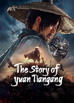 Watch the latest The Story of Yuan Tiangang (2024) online with English subtitle for free English Subtitle