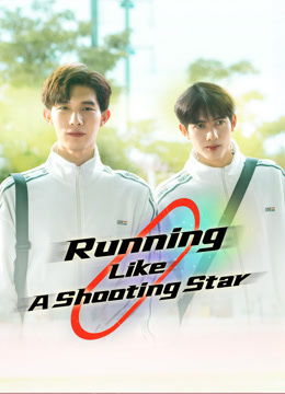 Watch the latest Running Like A Shooting Star (2024) online with English subtitle for free English Subtitle Drama