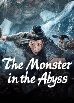 Watch the latest The Monster in the Abyss (2024) online with English subtitle for free English Subtitle Movie