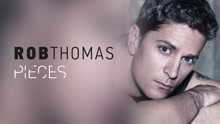 Rob Thomas - Pieces