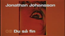 Jonathan Johansson - Du så fin (Lyric)