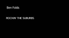 Ben Folds - The Best Imitation Of Myself: Rockin' The Suburbs