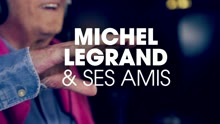 Michel Legrand - Michel Legrand & ses amis (teaser) (Trailers/Teasers)