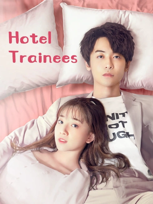 Watch the latest Hotel Trainees online with English subtitle for free English Subtitle