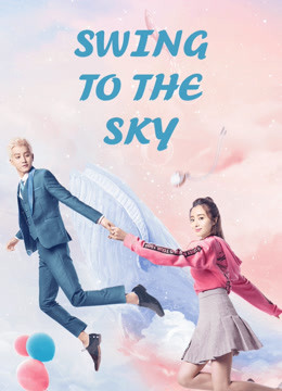 Tonton online Swing to the sky (2020) Sub Indo Dubbing Mandarin