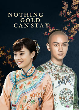 Watch the latest Nothing Gold Can Stay with English subtitle English Subtitle