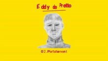 Eddy de Pretto - Parfaitement 