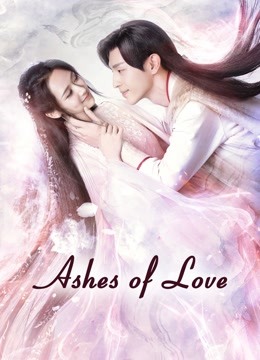 Tonton online Ashes of Love (2018) Sub Indo Dubbing Mandarin