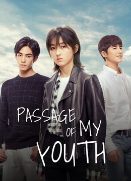 Watch the latest PASSAGE OF MY YOUTH (2021) online with English subtitle for free English Subtitle