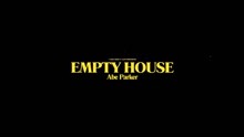 Abe Parker - Empty House 