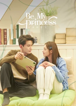 Watch the latest Be My Princess online with English subtitle for free English Subtitle