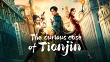 Watch the latest The curious case of Tianjin (2022) with English subtitle English Subtitle
