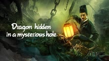Watch the latest Dragon hidden in A mysterious hole (2022) with English subtitle undefined