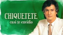 Chiquetete - Casi Te Envidio (Cover Audio)