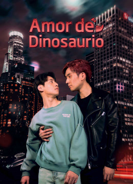 Mira lo último Amor de Dinosaurio sub español doblaje en chino