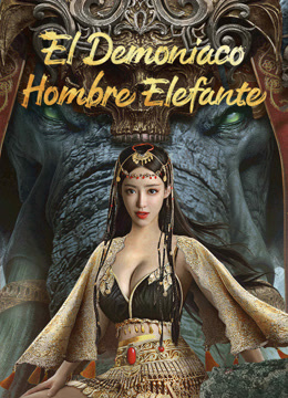 Mira lo último El Demoniaco Hombre Elefante (2023) sub español doblaje en chino