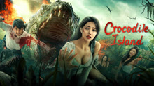 Watch the latest Crocodile Island (2023) online with English subtitle for free English Subtitle