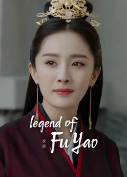Watch the latest Legend of Fu Yao online with English subtitle for free English Subtitle