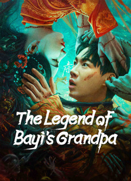  The Legend of Bayi's Grandpa Legendas em português Dublagem em chinês