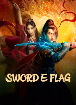  SWORD E FLAG Legendas em português Dublagem em chinês