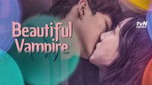 Watch the latest 【Song Kang】Beautiful Vampire (2023) online with English subtitle for free English Subtitle