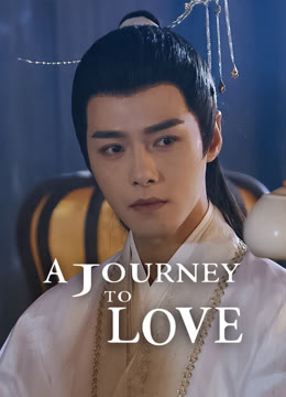 Watch the latest A Journey to Love online with English subtitle for free English Subtitle