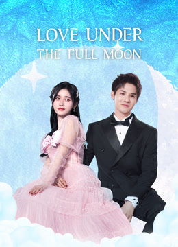  Love Under The Full Moon (2021) Legendas em português Dublagem em chinês