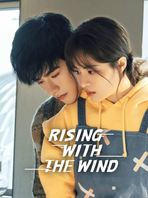 Watch the latest Rising With the Wind online with English subtitle for free English Subtitle