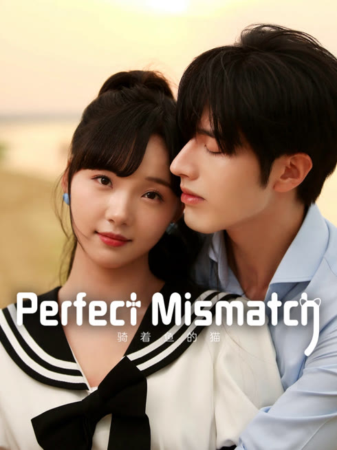 Watch the latest Perfect Mismatch online with English subtitle for free English Subtitle