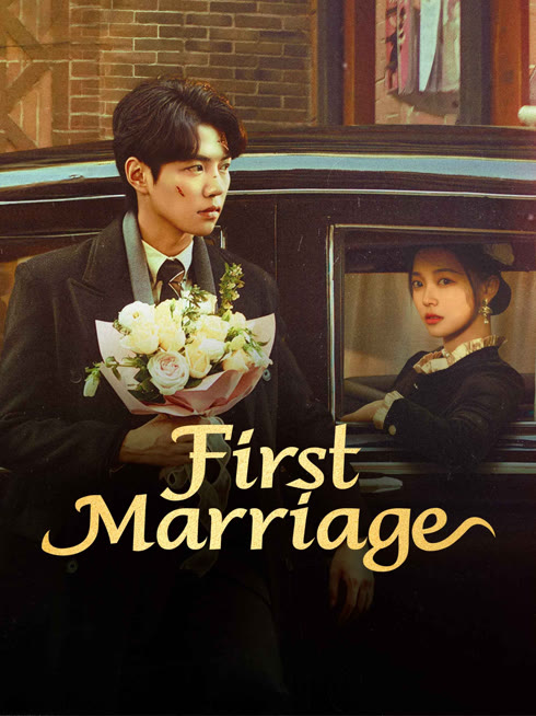 Watch the latest FIRST MARRIAGE online with English subtitle for free English Subtitle