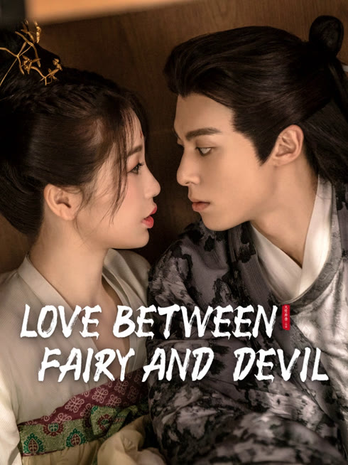 Watch the latest Love Between Fairy and Devil online with English subtitle for free English Subtitle
