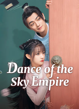 Tonton online Dance of the Sky Empire (2020) Sub Indo Dubbing Mandarin