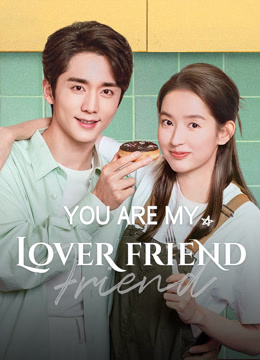  You Are My Lover Friend (2024) Legendas em português Dublagem em chinês