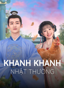 Xem Khanh Khanh Nhật Thường (Tân Xuyên Nhật Thường) Vietsub Thuyết minh