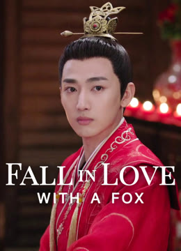 Watch the latest Fall in Love with a Fox online with English subtitle for free English Subtitle