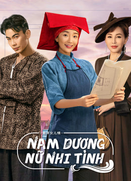 Xem 【Thuyết Minh】Nam Dương Nữ Nhi Tình (2023) Vietsub Thuyết minh