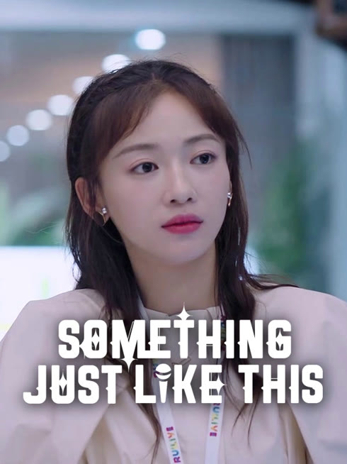 Watch the latest Something Just Like This online with English subtitle for free English Subtitle
