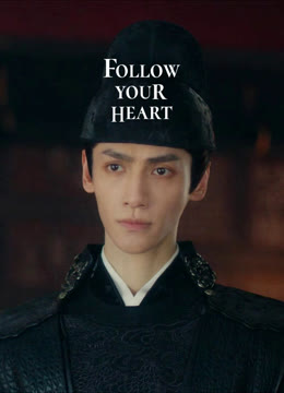 Watch the latest Follow your heart online with English subtitle for free English Subtitle