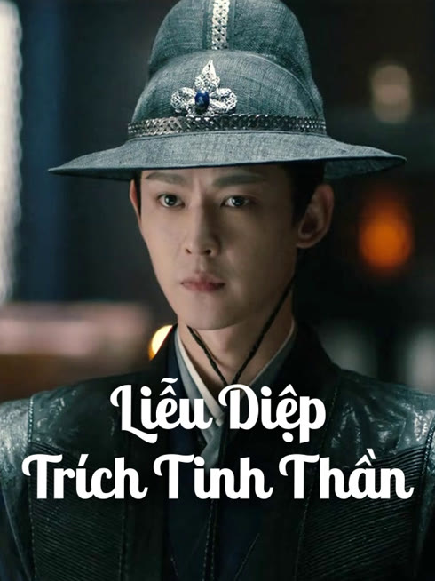 Xem Liễu Diệp Trích Tinh Thần Vietsub Thuyết minh