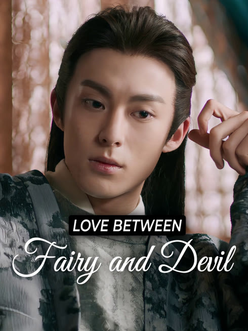 Watch the latest Love Between Fairy and Devil online with English subtitle for free English Subtitle