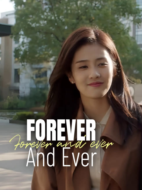 Watch the latest Forever and Ever online with English subtitle for free English Subtitle