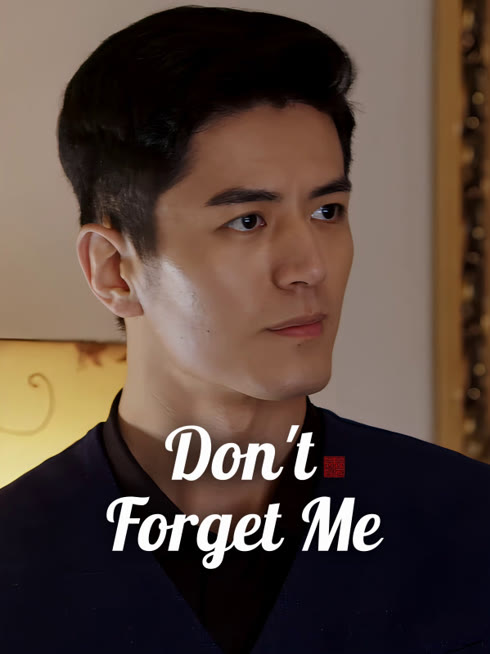 Watch the latest Don't Forget Me online with English subtitle for free English Subtitle