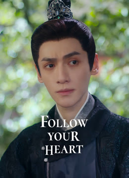 Watch the latest Follow your heart online with English subtitle for free English Subtitle