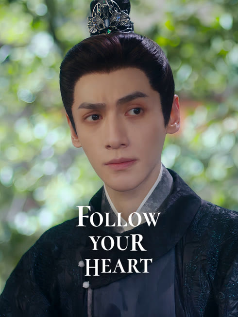 Watch the latest Follow your heart online with English subtitle for free English Subtitle