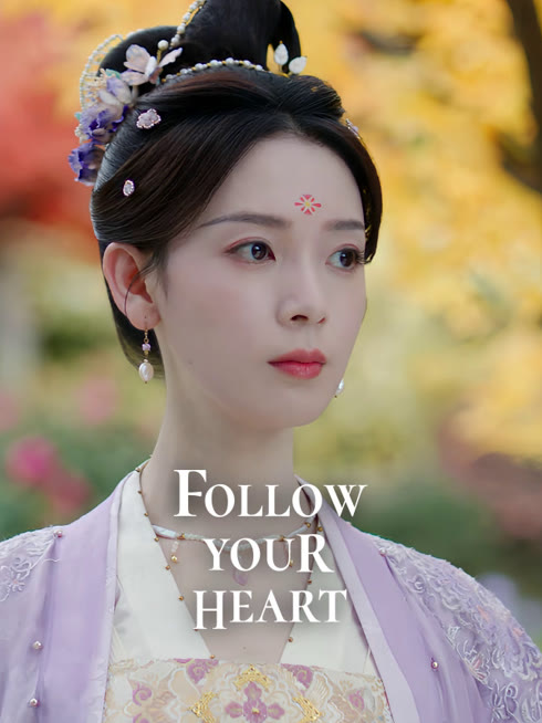 Watch the latest Follow your heart online with English subtitle for free English Subtitle